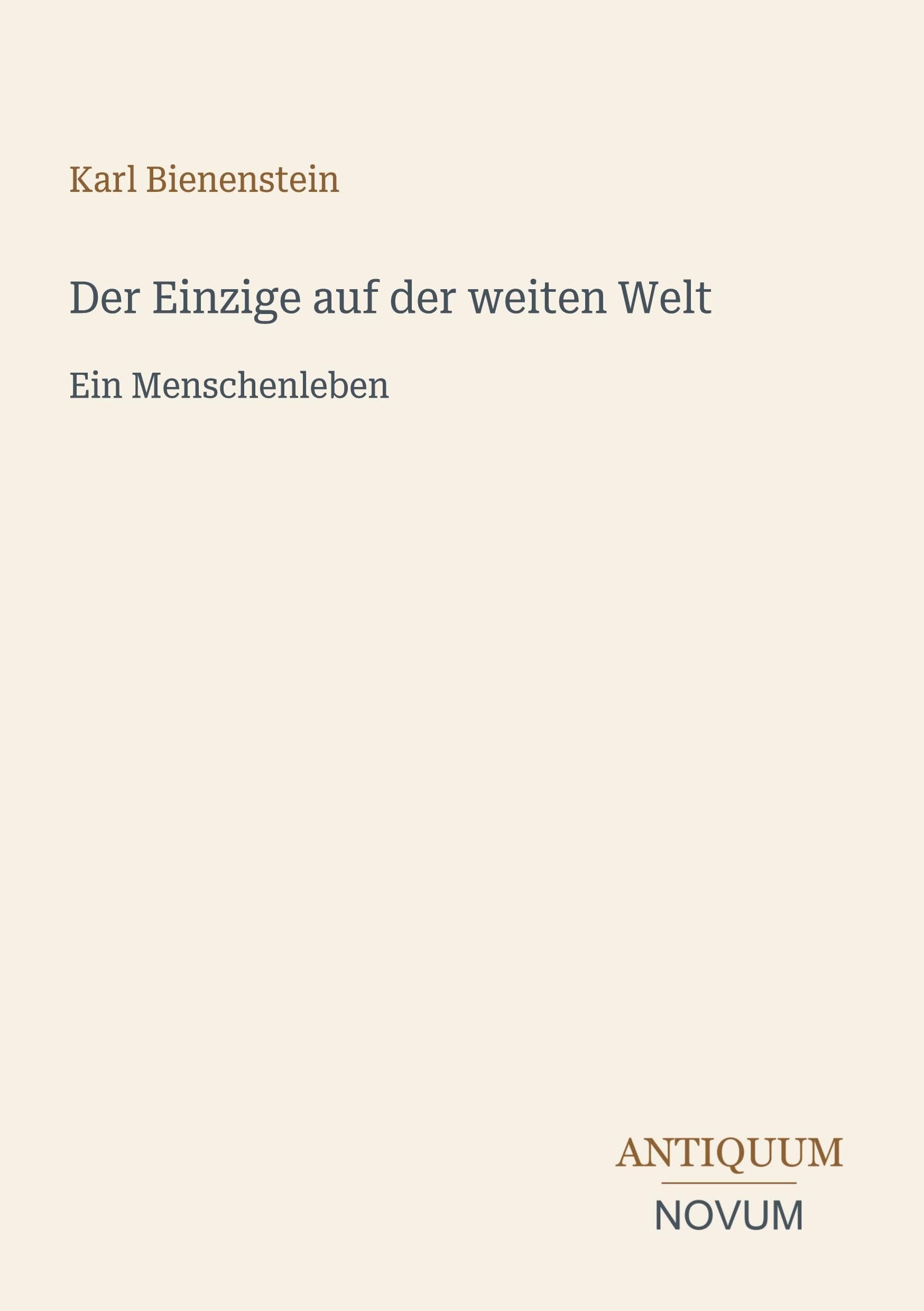 Der Einzige auf der weiten Welt