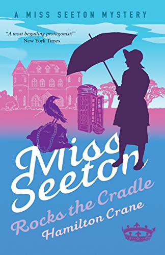Miss Seeton Rocks the Cradle (A Miss Seeton Mystery, Band 13)