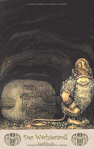 Der Wächtertroll - Notizbuch (Trolle und Goblins): Notebook, Fantasy, Fantasie, Fee, Märchen, Saga, Sage, nordisch, Elfen, verzaubert, Zauber, ... Erwachsene, Geschenkbuch, Geschenk