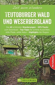 Wanderführer Teutoburger Wald: Zeit zum Wandern Teutoburger Wald und Weserbergland. Die 40 schönsten Wanderungen und Touren mit GPS-Tracks, Wander-Klassikern und stillen Pfaden im Teutoburger Wald