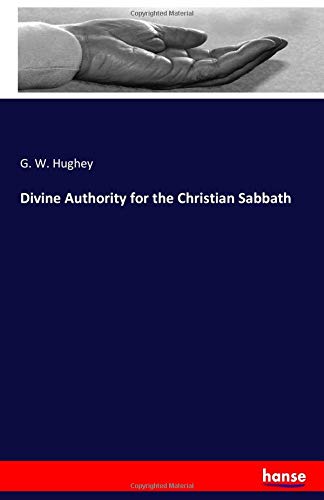Divine Authority for the Christian Sabbath