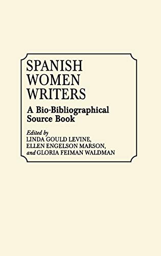 Spanish Women Writers: A Bio-Bibliographical Source Book