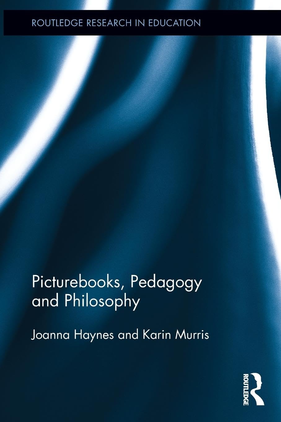 Picturebooks, Pedagogy and Philosophy (Routledge Research in Education, Band 60)