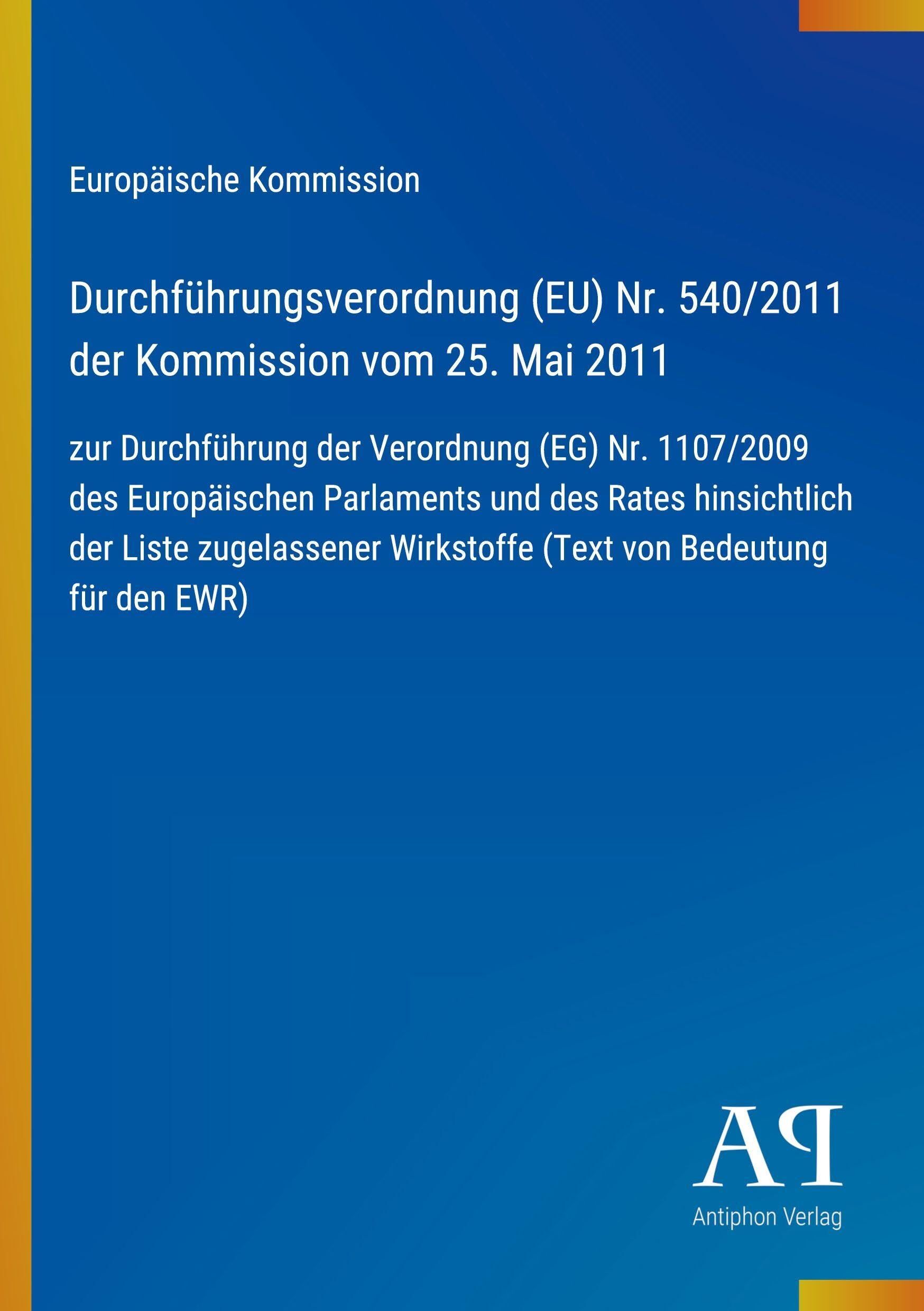 Durchführungsverordnung (EU) Nr. 540/2011 der Kommission vom 25. Mai 2011