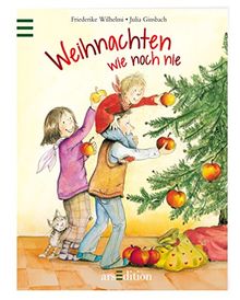 Weihnachten wie noch nie!: Kleiner Bilderbuchschatz zu Weihnachten