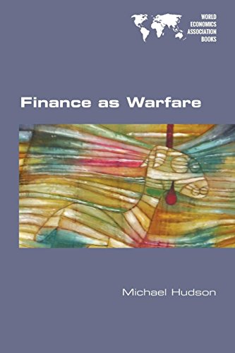 Michael Hudson Finance As Warfare
