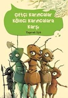 Çiftçi Karıncalar Köleci Karıncalara Karşı