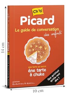 Picard : ch'ti : le guide de conversation des enfants