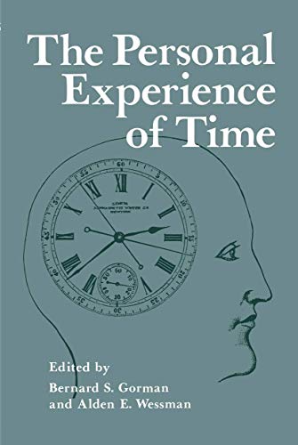 The Personal Experience of Time (Nato Asi Subseries B: (Closed)) (Nato ASI Subseries B:, 101, Band 101)