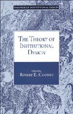 The Theory of Institutional Design (Theories of Institutional Design)
