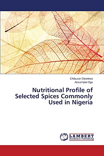 Nutritional Profile of Selected Spices Commonly Used in Nigeria