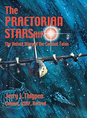 The Praetorian STARShip: The Untold Story of the Combat Talon
