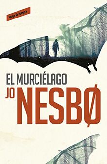 Harry Hole 1. El murciélago (ROJA Y NEGRA, Band 170001)