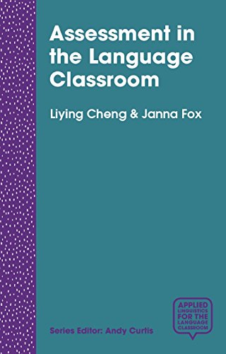 Assessment in the Language Classroom: Teachers Supporting Student Learning (Applied Linguistics for the Language Classroom)