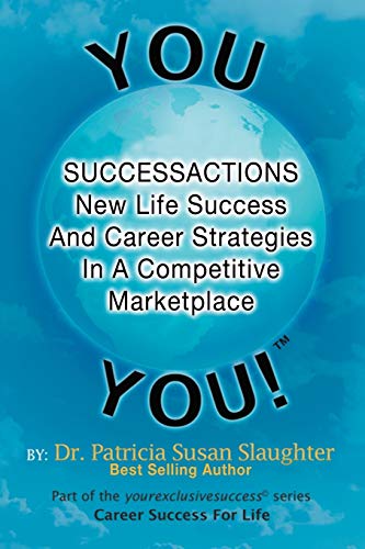 Successactions New Life Success and Career Strategies in a Competitive Marketplace: New Life Success and Career Strategies in a Competitive Marketplace