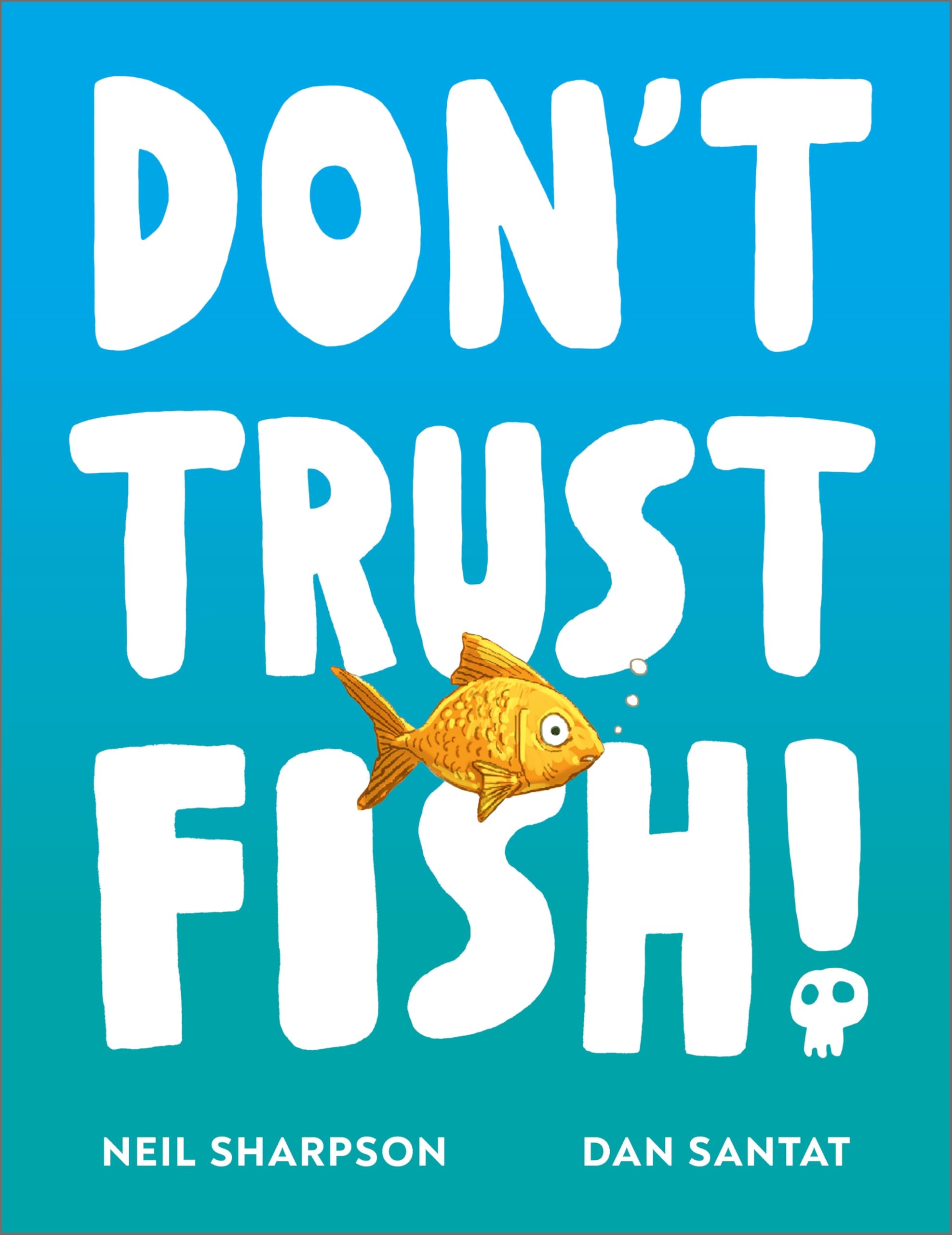 Sharpson Neil Don	 Trust Fish!