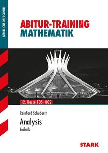 Abitur-Training Mathematik / Mathematik, Analysis - Technik: 12. Klasse