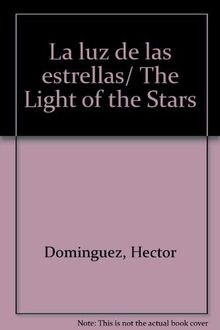 La luz de las estrellas/ The Light of the Stars