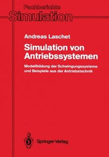 Simulation von Antriebssystemen: Modellbildung Der Schwingungssysteme Und Beispiele Aus Der Antriebstechnik (Fachberichte Simulation) (German Edition)