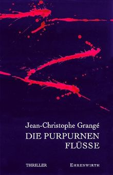 Die purpurnen Flüsse: Thriller