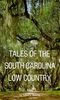 Tales of the South Carolina Low Country
