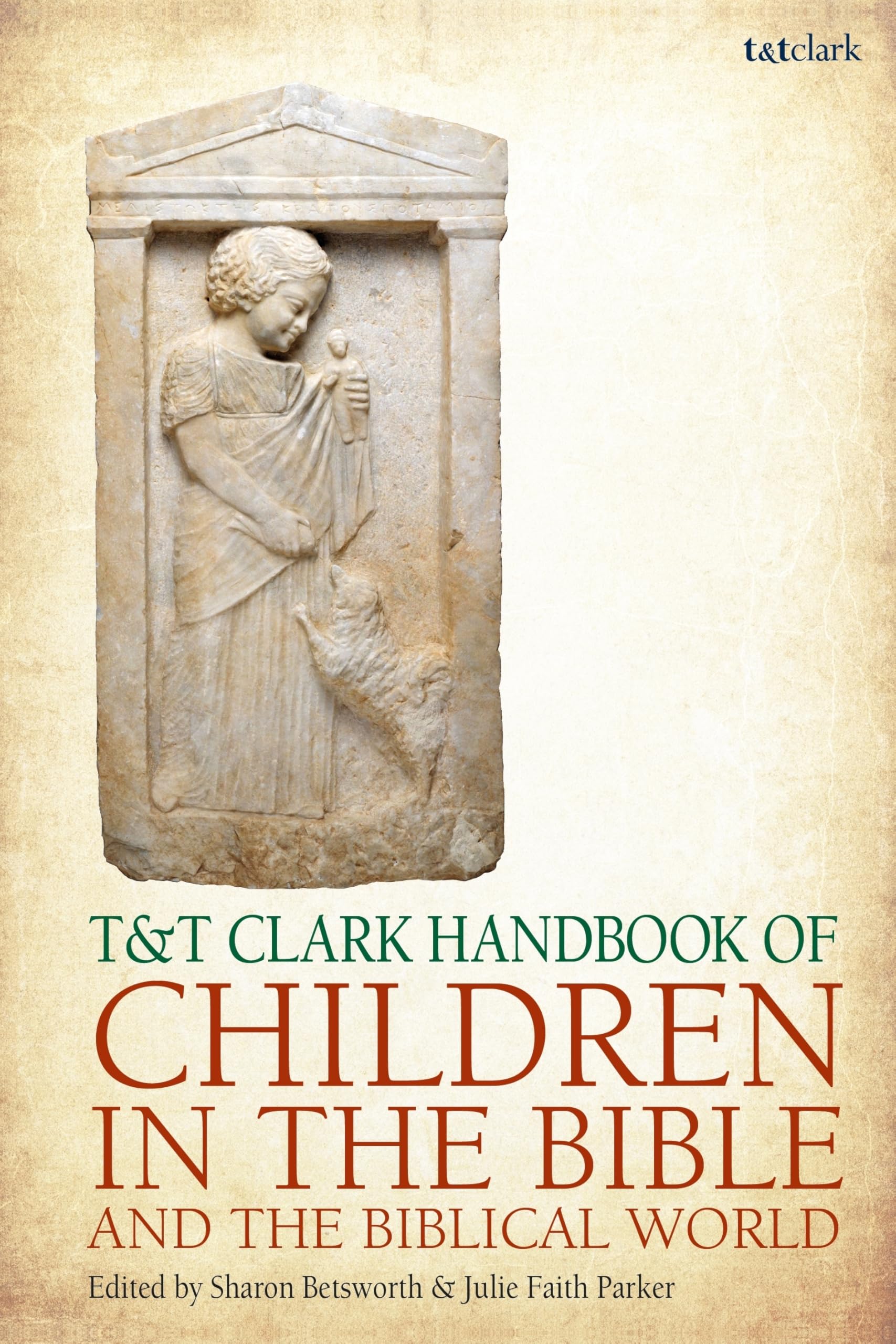 unbekannt T&T Clark Handbook Of Children In The Bible And The Biblical World (T&T Clark Handbooks)
