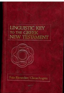 Linguistic Key to the Greek New Testament