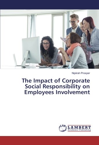 The Impact of Corporate Social Responsibility on Employees Involvement