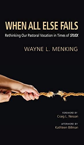 When All Else Fails: Rethinking Our Pastoral Vocation in Times of Stuck