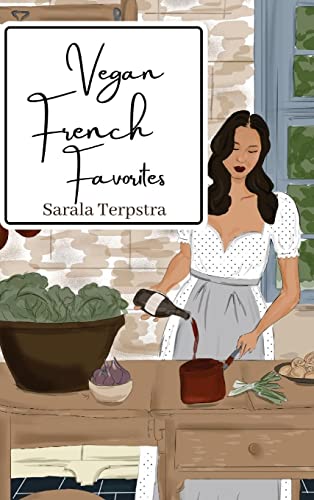 Sarala Terpstra Vegan French Favorites