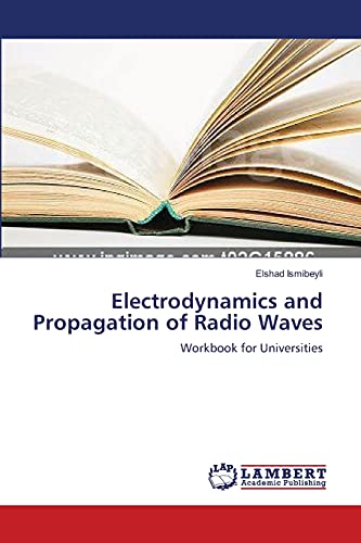 Electrodynamics and Propagation of Radio Waves: Workbook for Universities