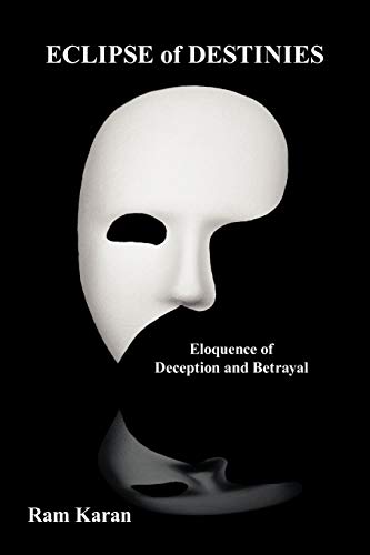 Eclipse of Destinies: Eloquence of Deception and Betrayal