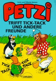 Petzi, Bd.32, Petzi trifft Tick-Tack und andere Freunde