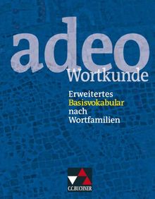 adeo - Wortkunde: Erweitertes Basisvokabular nach Wortfamilien