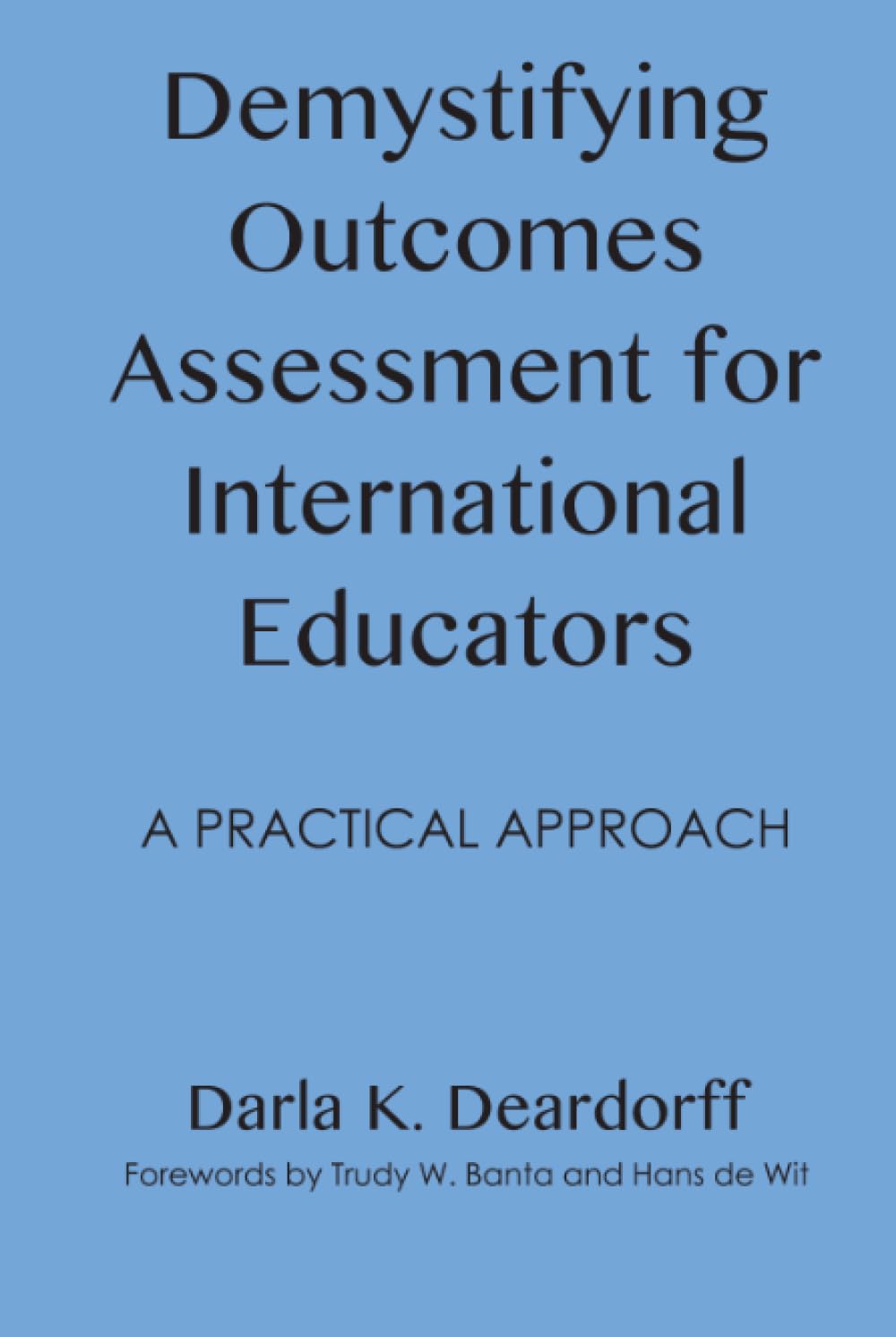 Demystifying Outcomes Assessment for International Educators: A Practical Approach