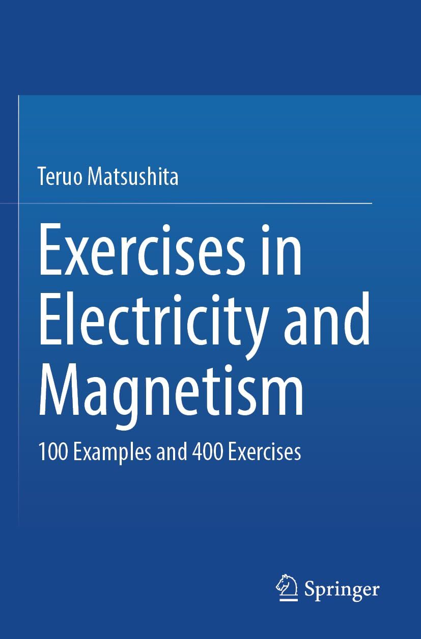 Exercises in Electricity and Magnetism