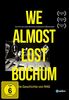 We Almost Lost Bochum - Die Geschichte von RAG [Blu-ray]