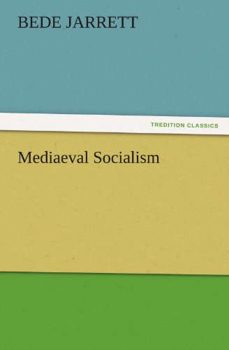 Mediaeval Socialism (TREDITION CLASSICS)