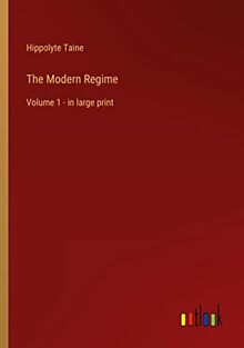 The Modern Regime: Volume 1 - in large print