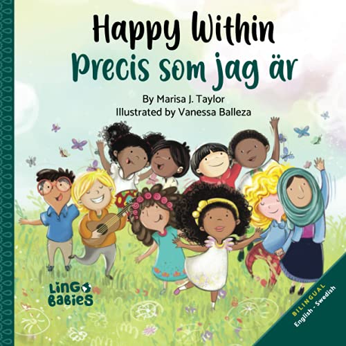 Happy within / Precis som jag är: English - Swedish Bilingual edition: A children´s book about race, diversity and self-love ages 2-6