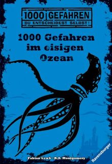 1000 Gefahren im eisigen Ozean von Lenk, Fabian, Montgomery, R. A. | Buch | Zustand sehr gut