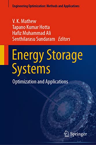 Energy Storage Systems: Optimization and Applications (Engineering Optimization: Methods and Applications)