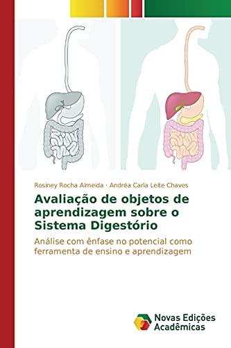 Avaliação de objetos de aprendizagem sobre o Sistema Digestório: Análise com ênfase no potencial como ferramenta de ensino e aprendizagem