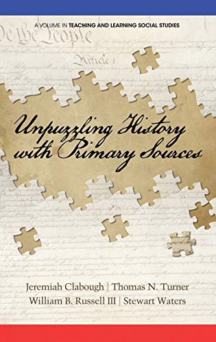 Unpuzzling History with Primary Sources (HC) (Teaching and Learning Social Studies)
