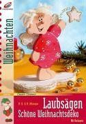 Laubsägen. Schöne Weihnachtsdeko