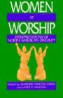 Women at Worship: Interpretations of North American Diversity