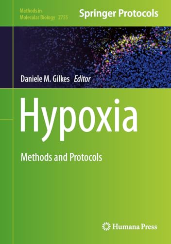 Hypoxia: Methods and Protocols (Methods in Molecular Biology, 2755, Band 2755)