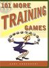 101 More Training Games
