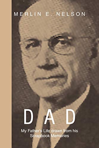 Dad: My Father's Life Drawn From His Scrapbook Memories