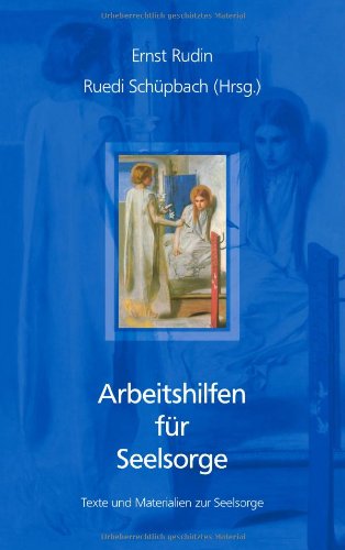 Arbeitshilfen für Seelsorge: Texte und Materialien zu seelsorgerlichen Fragen